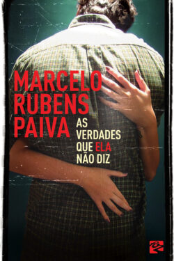 Download As Verdades Que ela nao Diz Marcelo Rubens Paiva em ePUB mobi e pdf