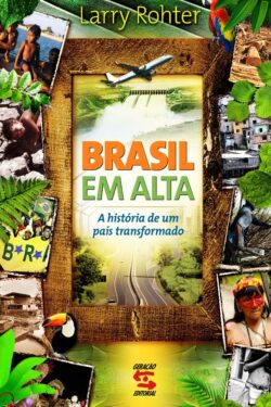 Download Brasil em Alta Larry Rohter em ePUB mobi e pdf