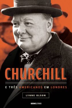 Download Churchill e Tres Americanos Em Londres Lynne Olson em ePUB mobi e pdf