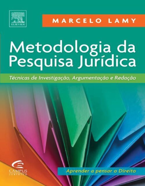 Download Metodologia da Pesquisa Juridica Tecnicas de Investigação Argumentação e Redacao Marcelo Lamy em ePUB mobi e pdf