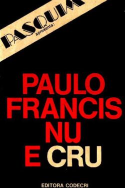 Download Nu e Cru Paulo Francis em ePUB mobi e pdf