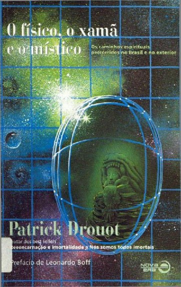 Download O Fisico o Xama e o Mistico Patrick Drouot em ePUB mobi e pdf