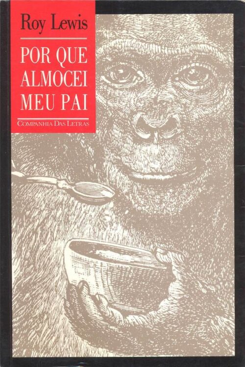 Download Por Que Almocei Meu Pai Roy Lewis em ePUB mobi e pdf