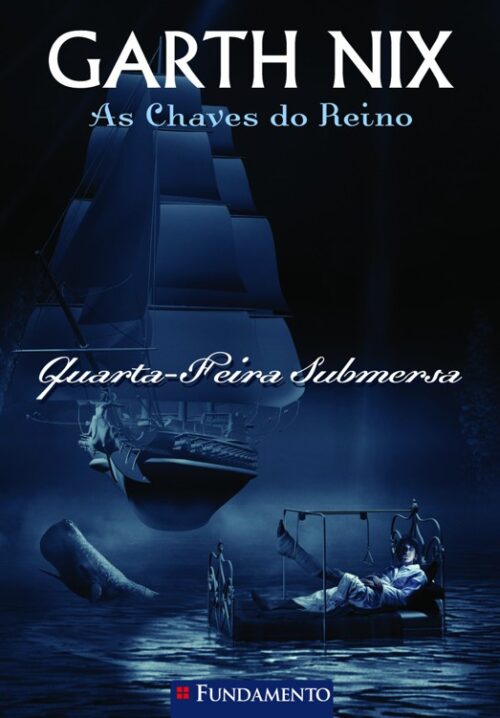 Download Quarta Feira Submersa As Chaves Do Reino Vol 3 Garth Nix em ePUB mobi e pdf