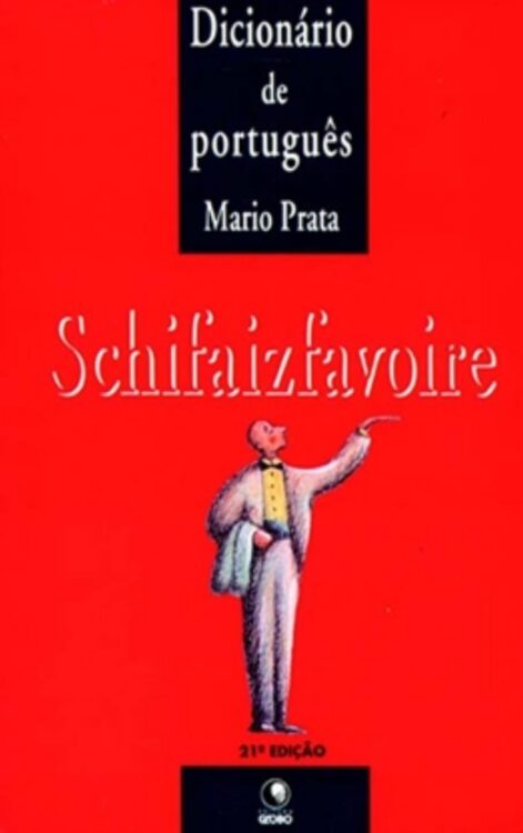 Download Schifaizfavoire Dicionário de português Mario Prata em ePUB mobi e pdf