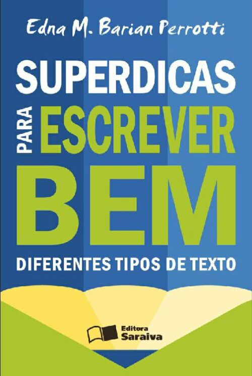 Download Superdicas Para Escrever Bem Diferentes Tipos de Texto Edna M. Barian Perrotti em ePUB mobi e pdf