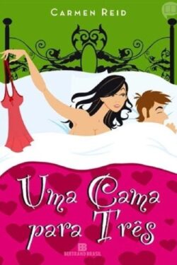 Download Uma Cama para Tres Carmen Reid em ePUB mobi e pdf