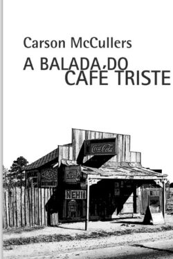 Download A Balada do CafeTriste Carson McCullers em ePUB mobi e pdf