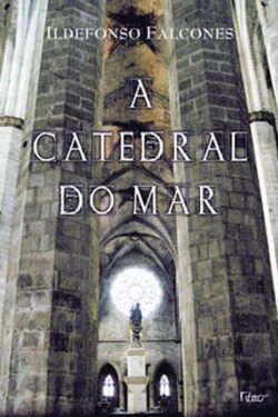 Download A Catedral do Mar Ildefonso Falcones em ePUB mobi e pdf