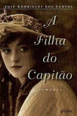 Download A Filha do Capitao Jose Rodrigues dos Santos em ePUB mobi e pdf