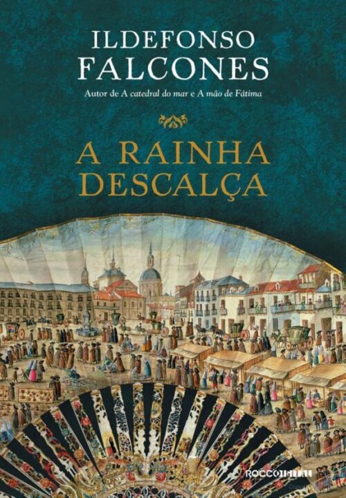 Download A Rainha Descalça Ildefonso Falcones em ePUB mobi e pdf