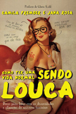 Download Como ter uma vida normal sendo louca Camila Fremder em ePUB mobi e pdf