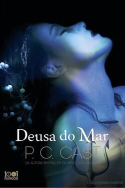 Download Deusa do Mar Goddess Vol 1 P. C. Cast em ePUB mobi e pdf