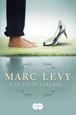 Download E Se Fosse Verdade Marc Levy em ePUB mobi e pdf