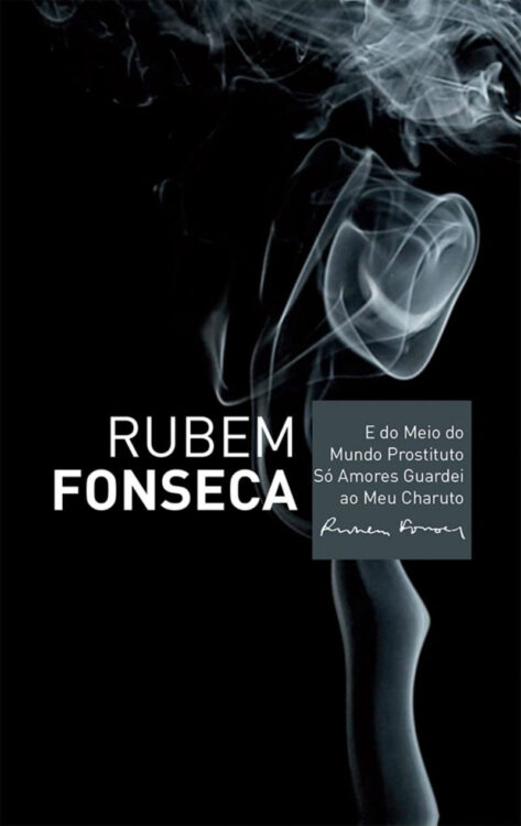 Download E do Meio do Mundo Prostituto So Amores Guardei ao Meu Charuto Rubem Fonseca em ePUB mobi e pdf