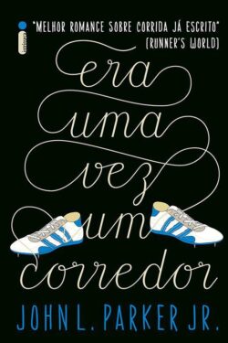 Download Era uma Vez um Corredor John L Parker Jr em ePUB mobi e pdf