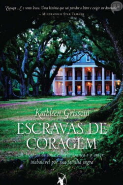 Download Escravas de Coragem Kathleen Grissom em ePUB mobi e pdf1