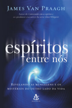 Download Espiritos entre nos James Van Praagh em ePUB mobi e pdf