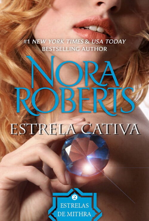 Download Estrela Cativa As Estrelas de Mithra Vol 2 Nora Roberts em ePUB mobi e pdf