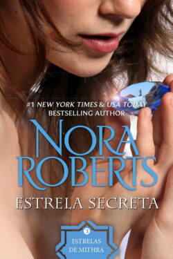 Download Estrela Secreta As Estrelas de Mithra Vol 3 Nora Roberts em ePUB mobi e pdf