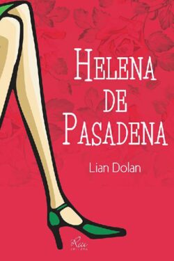 Download Helena de Pasadena Lian Dolan em ePUB mobi e pdf