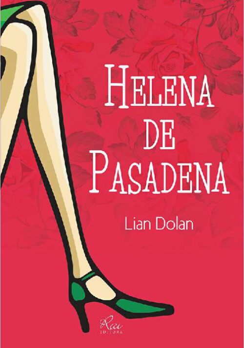 Download Helena de Pasadena Lian Dolan em ePUB mobi e pdf