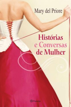 Download Histórias e Conversas de Mulher Mary Del Priore em ePUB mobi e pdf