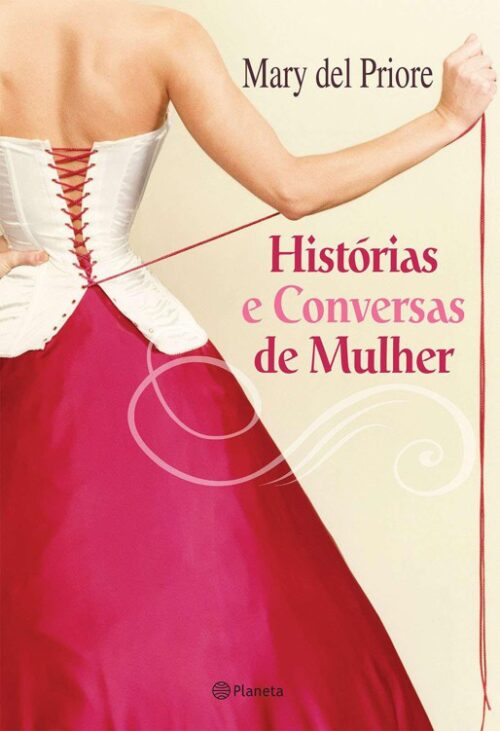 Download Histórias e Conversas de Mulher Mary Del Priore em ePUB mobi e pdf