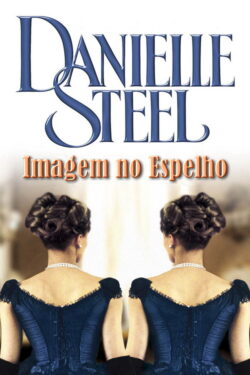 Download Imagem no Espelho Danielle Steel em ePUB mobi e pdf