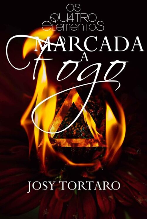 Download Marcada a Fogo Os Quatro Elementos Vol 1 Josy Stoque em ePUB mobi e pdf