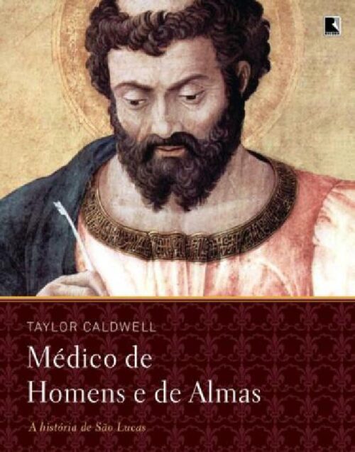 Download Medicos de Homens e Almas Taylor Caldwell em ePUB mobi e pdf