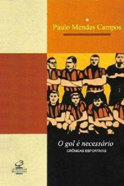 Download O Gol e Necessario Paulo Mendes Campos em ePUB mobi e pdf1