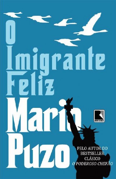 Download O Imigrante Feliz Mario Puzo em ePUB mobi e pdf