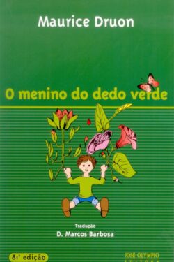 Download O Menino do Dedo Verde Maurice Druon em ePUB mobi e pdf