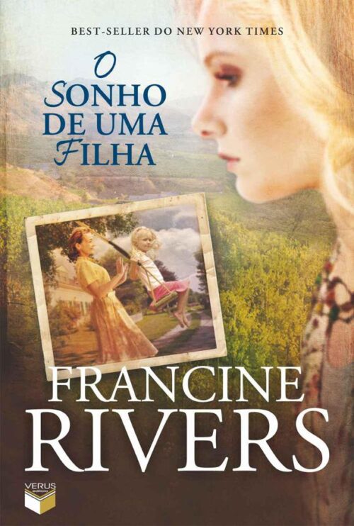 Download O Sonho de Uma Filha Francine Rivers em ePUB mobi e pdf