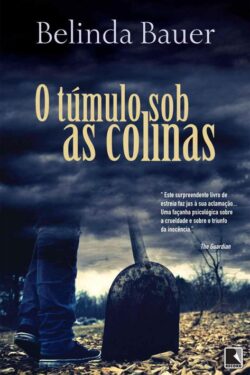 Download O Tumulo Sob as Colinas Belinda Bauer em ePUB mobi e pdf