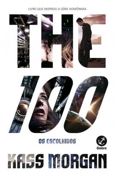 Download Os Escolhidos The 100 Vol 01 Kass Morgan em ePUB mobi e pdf