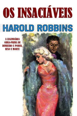 Download Os Insaciaveis Harold Robbins em ePUB mobi e pdf