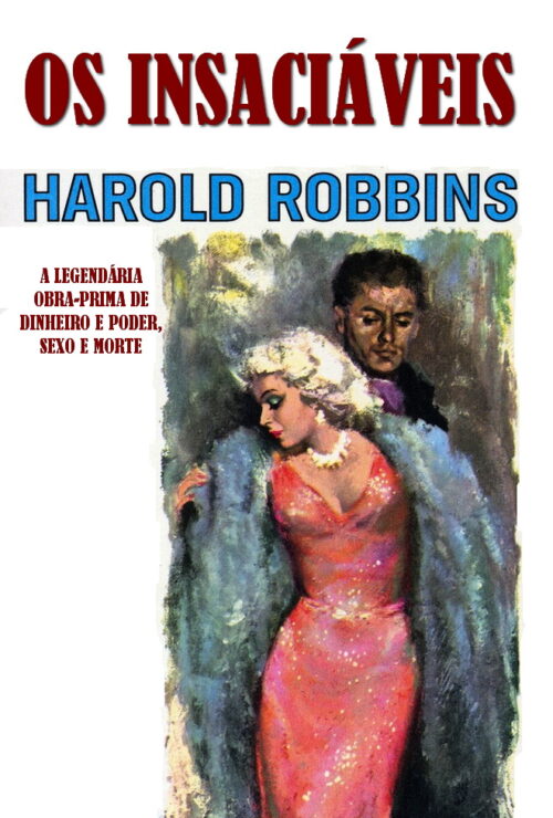 Download Os Insaciaveis Harold Robbins em ePUB mobi e pdf