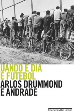 Download Quando e dia de Futebol Carlos Drummond de Andrade em ePUB mobi e pdf