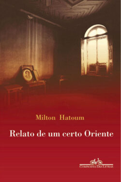 Download Relato de um Certo Oriente Milton Hatoum em ePUB mobi e pdf1