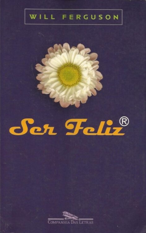 Download Ser Feliz Will Ferguson em ePUB mobi e pdf