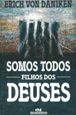 Download Somos Todos Filhos de Deuses Erich von Däniken em ePUB mobi e pdf