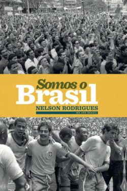 Download Somos o Brasil Nelson Rodrigues em ePUB mobi e pdf