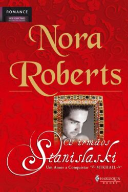 Download Um Amor a Conquistar Os Irmaos Stanislaski Vol 3 Nora Roberts em ePUB mobi e pdf