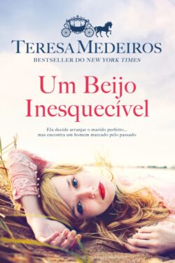 Download Um Beijo Inesquecivel Teresa Medeiros em ePUB mobi e pdf