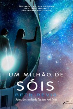 Download Um Milhao de Sois Atraves do Universo Vol 2 Beth Revis em ePUB mobi e pdf