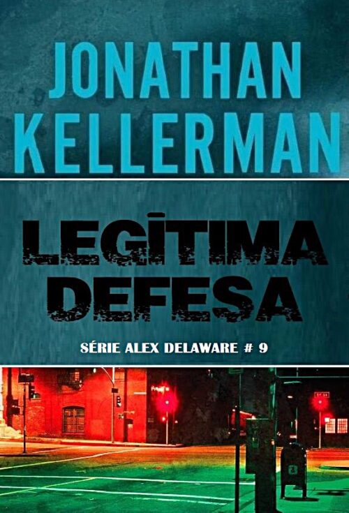 DownloadLegítima Defesa Alex Delaware VOL 9 Jonathan Kellerman em ePUB mobi e pdf