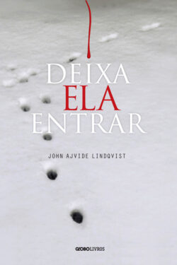 Download Deixa Ela Entrar John Ajvide Lindqvist em ePUB mobi e PDF