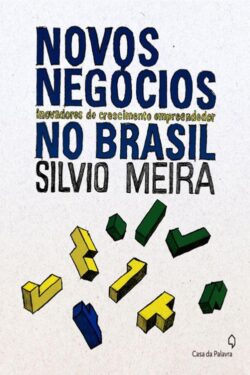 Download Novos Negocios Inovadores de Crescimento Empreendedor no Brasil Silvio Meira em ePUB mobi e PDF